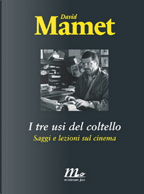 I tre usi del coltello by David Mamet