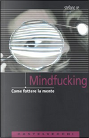 Mindfucking by Stefano Re
