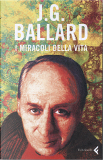 I miracoli della vita by James G. Ballard
