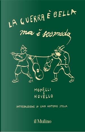 La guerra è bella ma è scomoda by Giuseppe Novello, Paolo Monelli