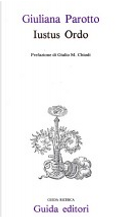 Iustus ordo by Giuliana Parotto