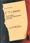 Il '77 e dintorni by Roberto Massari