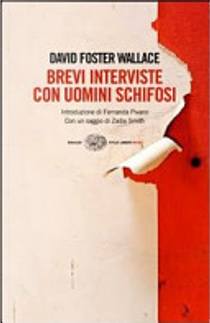 Brevi interviste con uomini schifosi by David Foster Wallace