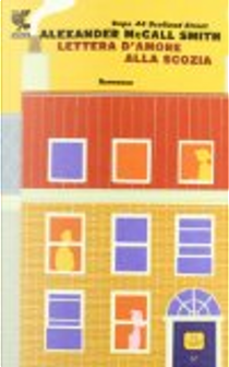 Lettera d'amore alla Scozia by Alexander McCall Smith