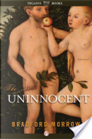 The Uninnocent by Bradford Morrow