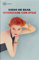 Divorziare con stile by Diego De Silva