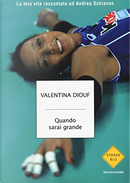 Quando sarai grande by Andrea Schiavon, Valentina Diouf