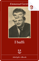 I baffi by Emmanuel Carrere