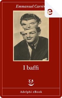I baffi by Emmanuel Carrere