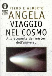 Viaggio nel cosmo by Alberto Angela, Piero Angela