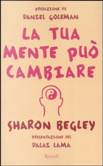 La tua mente può cambiare by Sharon Begley