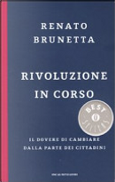 Rivoluzione in corso. Il dovere di cambiare dalla parte dei cittadini by Renato Brunetta