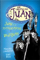Juan y el matagigantes; y brujojuan by Michael Lawrence