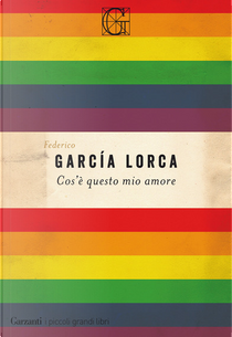 Cos'è questo mio amore by Federico García Lorca