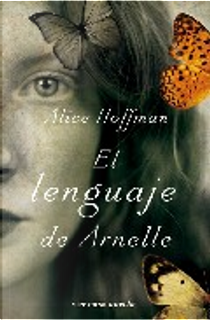 EL LENGUAJE DE ARNELLE by Alice Hoffman