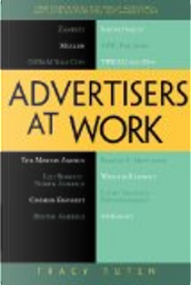 Advertisers at Work by Tracy L. Tuten