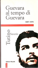 Guevara al tempo di Guevara by Saverio Tutino
