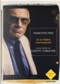 Io lo chiamo cinematografo by Francesco Rosi, Giuseppe Tornatore