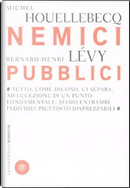 Nemici pubblici by Bernard-Henri Lévy, Michel Houellebecq