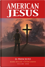American Jesus vol. 1 by Mark Millar, Peter Gross