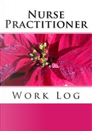 Nurse Practitioner Work Log by Orange Logs