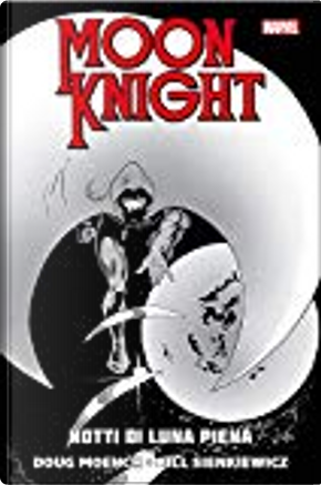Moon knight - Notti di luna piena by Bill Sienkiewicz, Doug Moench