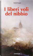 I liberi voli del nibbio by Davide Borgna