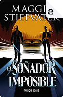 El soñador imposible by Maggie Stiefvater
