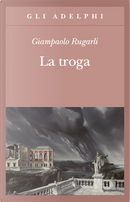 La troga by Giampaolo Rugarli
