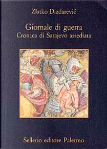 Giornale di guerra by Zlatko Dizdarevic