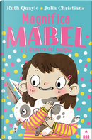 Magnifica Mabel e il disastro del coniglio by Ruth Quayle