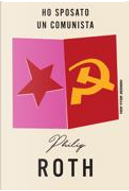 Ho sposato un comunista by Philip Roth
