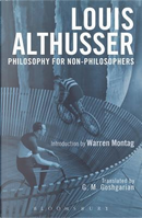 Philosophy for Non-Philosophers by Louis Althusser