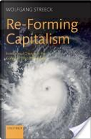 Re-forming Capitalism by Wolfgang Streeck