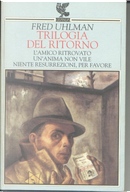 Trilogia del ritorno by Fred Uhlman