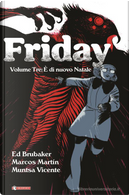Friday vol. 3 by Ed Brubaker, Marcos Martin, Muntsa Vincente
