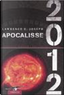 Apocalisse 2012 by Lawrence E. Joseph