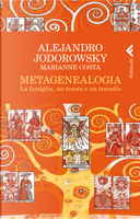 Metagenealogia by Alejandro Jodorowsky, Marianne Costa