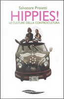 Hippies! Le culture della controcultura by Salvatore Proietti