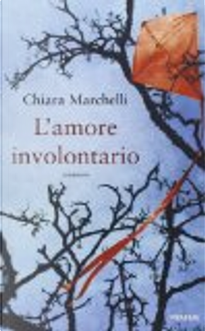 L'amore involontario by Chiara Marchelli