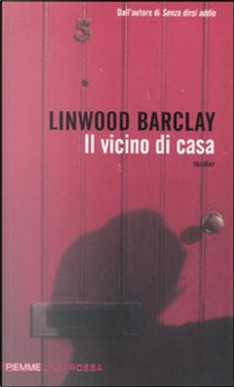 Il vicino di casa by Linwood Barclay