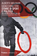 Storie di sport e politica. Una stagione di conflitti 1968-1978 by Alberto Molinari, Gioacchino Toni