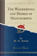 The Wanderings and Homes of Manuscripts (Classic Reprint) by M. R. James