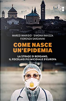 Come nasce un'epidemia by Fiorenza Sarzanini, Marco Imarisio, Simona Ravizza