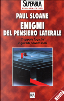 Enigmi del pensiero laterale by Paul Sloane