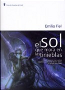 EL SOL QUE MORA EN LAS TINIEBLAS