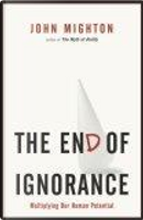 The End of Ignorance by John Mighton