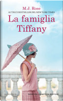 La famiglia Tiffany by M. J. Rose