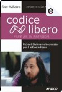 Codice libero (Free as in Freedom) by Sam Williams