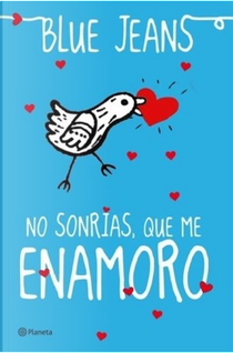 No sonrías que me enamoro by Blue Jeans